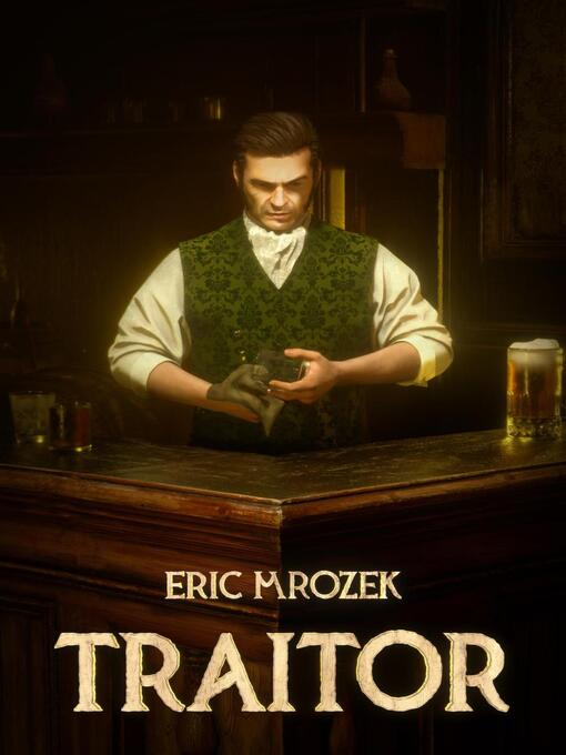 Title details for Traitor by Eric Mrozek - Available